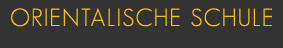 orientalische Schule